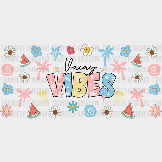 Vacay Vibes - Summer Cup Wrap Uv Sticker Permanent Dtf Decal