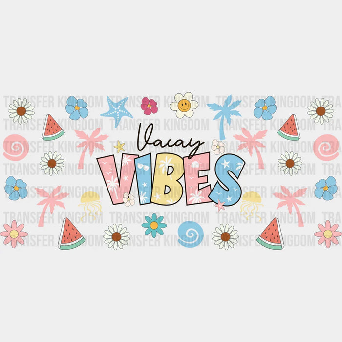 Vacay Vibes - Summer Cup Wrap UV Sticker Permanent UV DTF Decal
