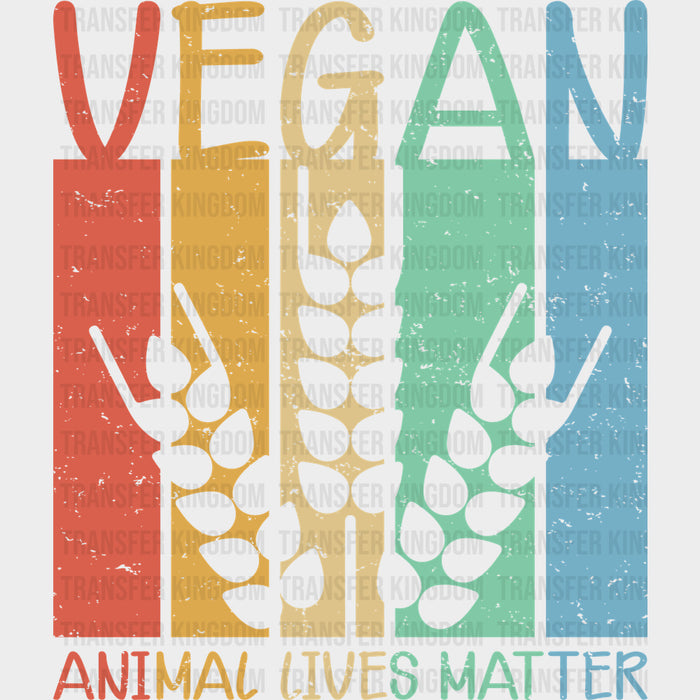 Vegan, Animals Lives Matter - Vegan DTF Transfers