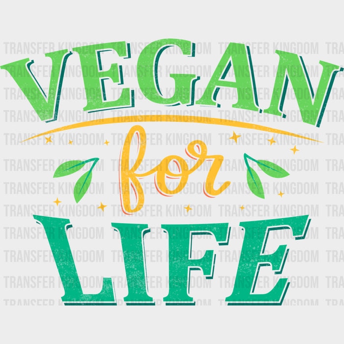 Vegan For Life - Vegan DTF Transfers