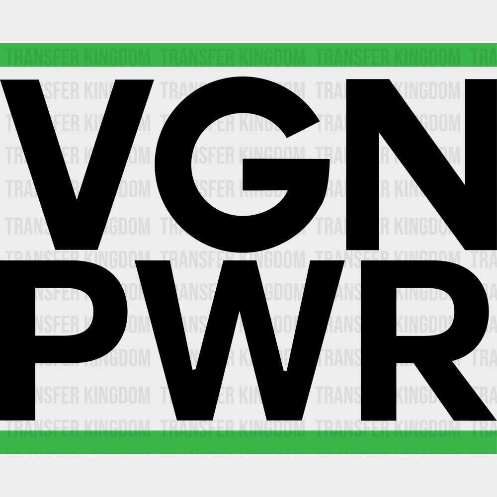 VGN PWR - Vegan DTF Transfers - Adult Unisex - S & M (10’’) / Dark Color Design (See Imaging)
