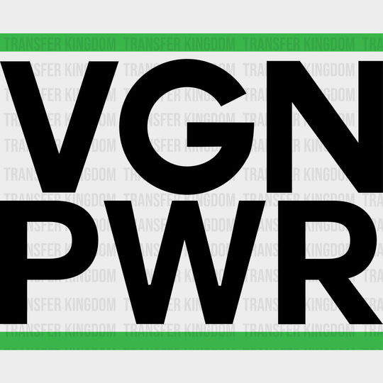 VGN PWR - Vegan DTF Transfers - Adult Unisex - S & M (10’’) / Dark Color Design (See Imaging)