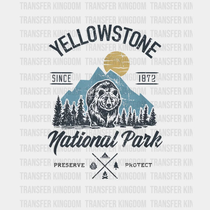 Vintage Retro Yellowstone National Park SINCE 1872 PRESERVE PROTECT Hiking Design - DTF heat transfer