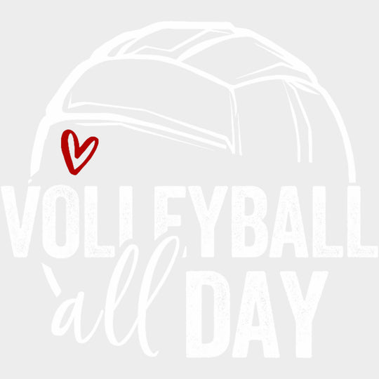 Volleyball All Day - Volleyball DTF Transfers Adult Unisex - S & M (10’’) / Light Color Design (See Imaging)