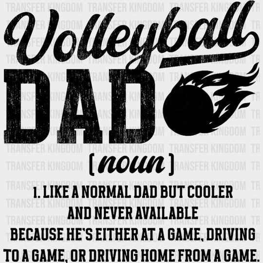 Volleyball Dad Definition - Volleyball DTF Transfers Adult Unisex - S & M (10’’) / Dark Color Design (See Imaging)