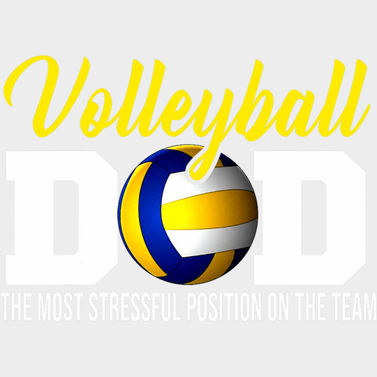 Volleyball Dad The Most Stressful Position - Volleyball DTF Transfers Adult Unisex - S & M (10’’) / Light Color Design