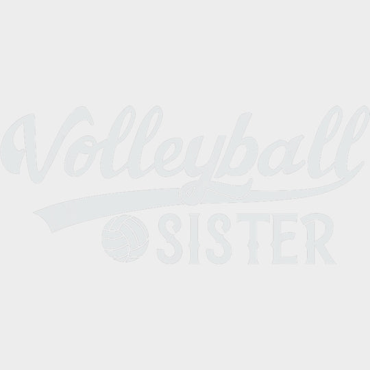 Volleyball Sister - Volleyball DTF Transfers transfer-kingdom Light Color Design (See Imaging)