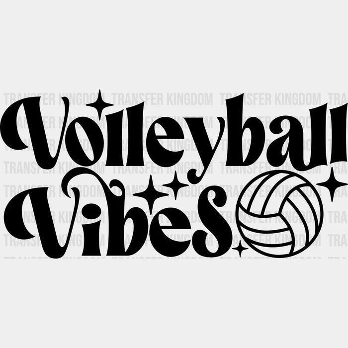 Volleyball Vibes - Volleyball DTF Heat Transfer