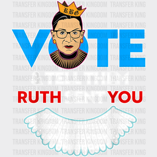 Vote And Tell Them Ruth Sent You Election Dtf Transfer Unisex - S & M (10’) / Light Color Design