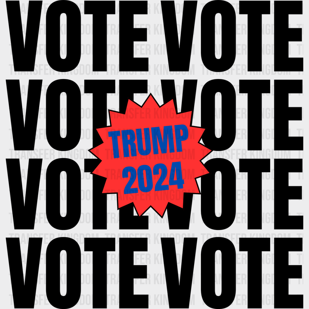 Vote Trump 2024 Election Dtf Transfer Unisex - S & M (10’) / Dark Color Design See Imaging