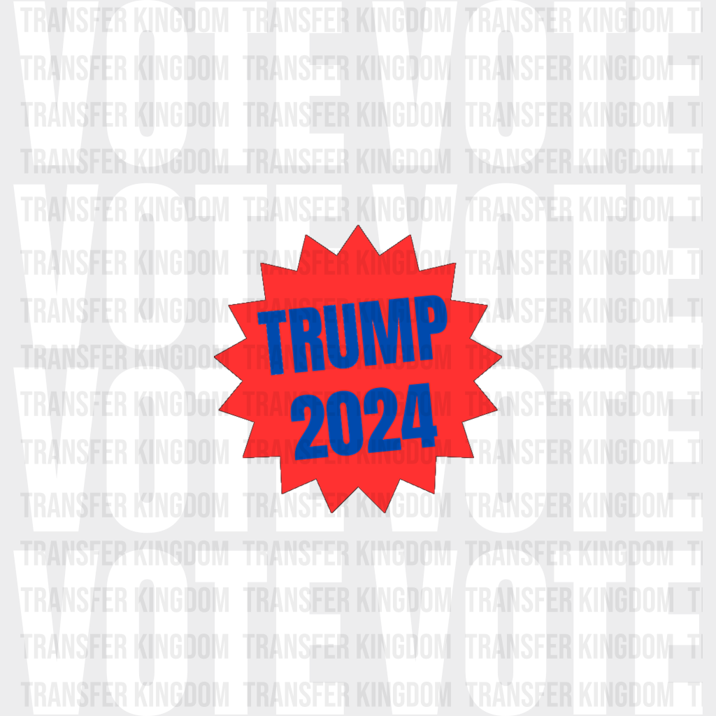 Vote Trump 2024 Election Dtf Transfer Unisex - S & M (10’) / Light Color Design See Imaging