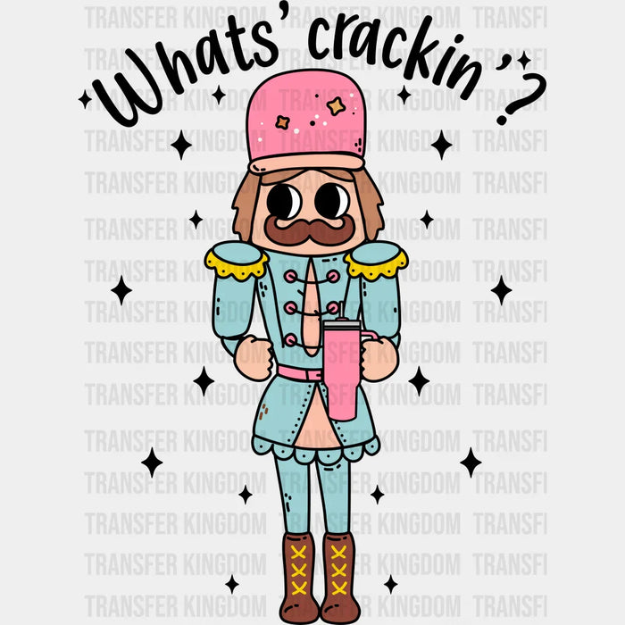 WAHTS CRACKIN, Christmas Design, Dtf Heat Transfer