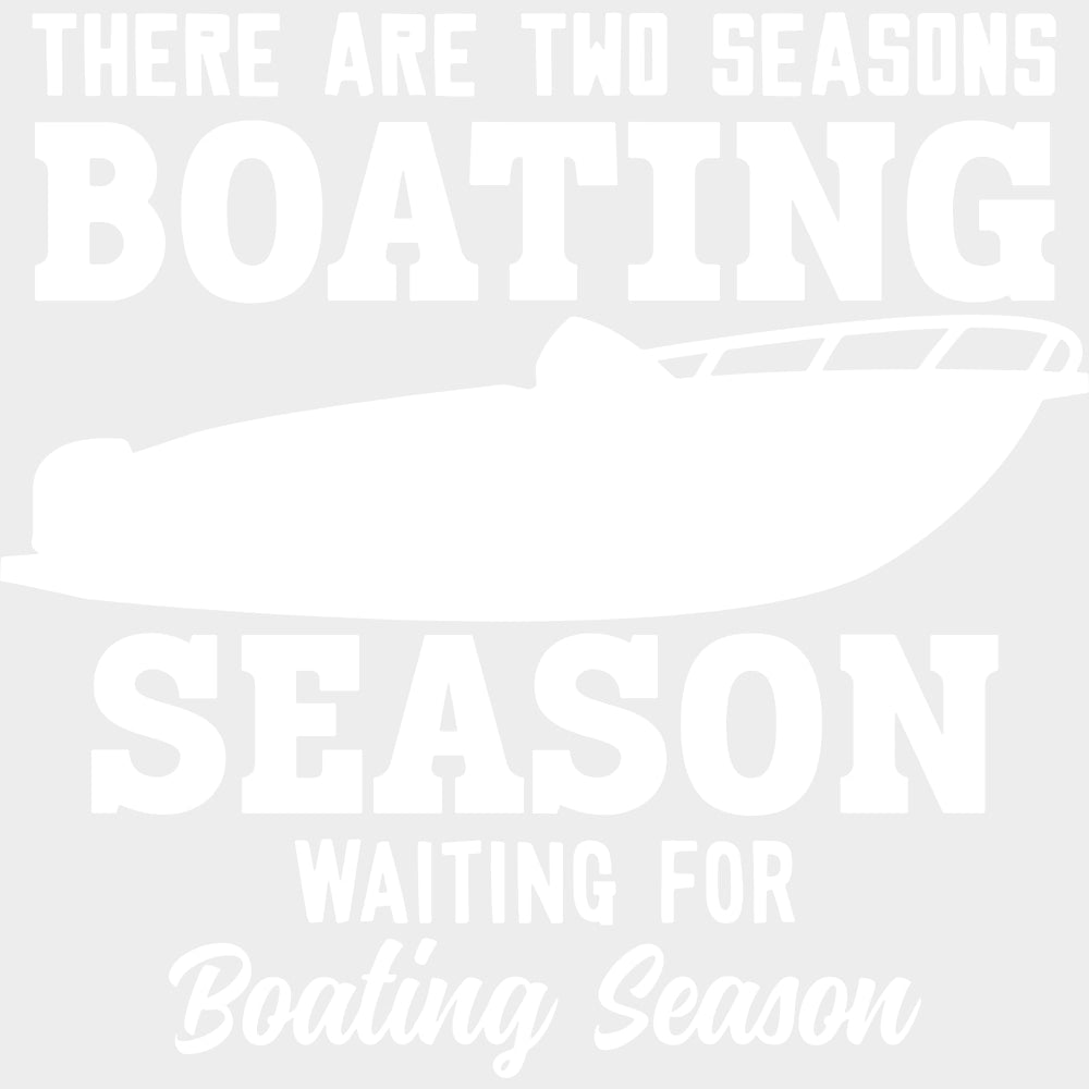 Waiting For Boating Season - Boating DTF Transfers Adult Unisex - S & M (10’’) / Light Color Design (See Imaging)