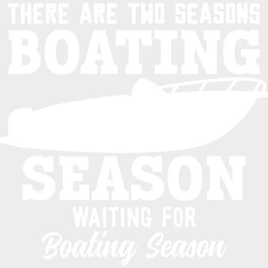Waiting For Boating Season - Boating DTF Transfers Adult Unisex - S & M (10’’) / Light Color Design (See Imaging)