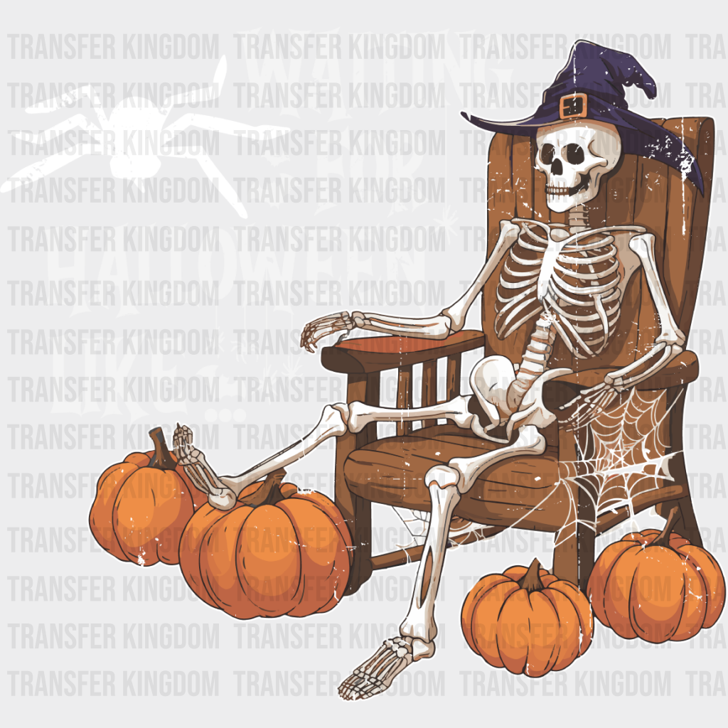 Waiting For Halloween Like Skeleton - Dtf Transfer Unisex S & M (10’’) / Light Color Design See