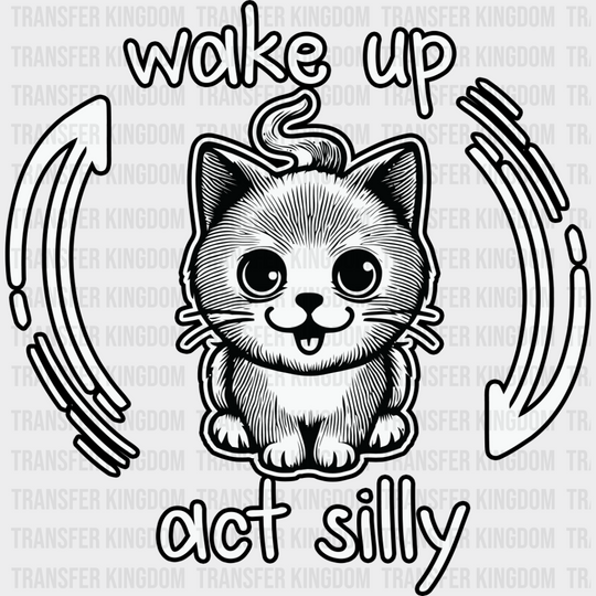 Wake Up Act Silly Cat Design - Cats Iron On Dtf Transfer Unisex S & M (10’’) / Dark Color See