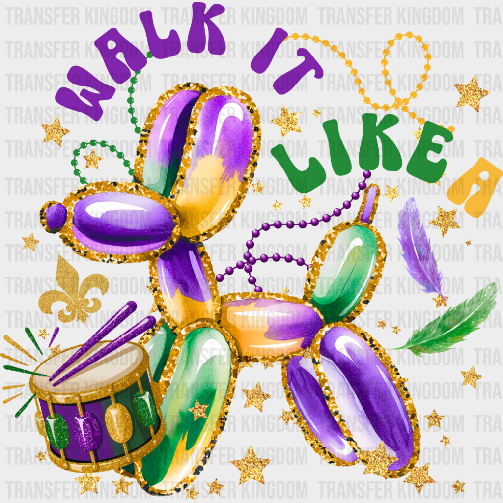 Walk It Like A Dog - Mardi Gras DTF Transfer