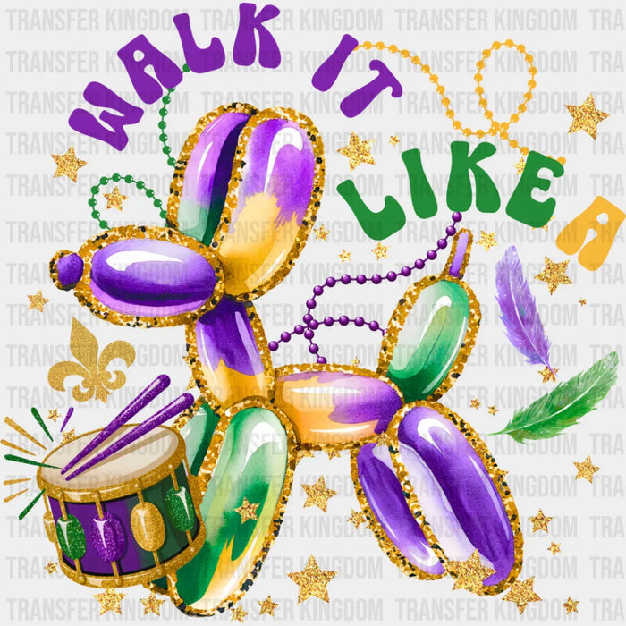 Walk It Like A Dog - Mardi Gras DTF Transfer