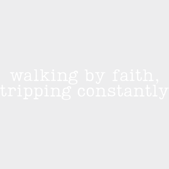 Walking By Faith Tripping Constantly Design - Faith DTF Transfer Adult Unisex - S & M (10’’) / Light Color Design (See