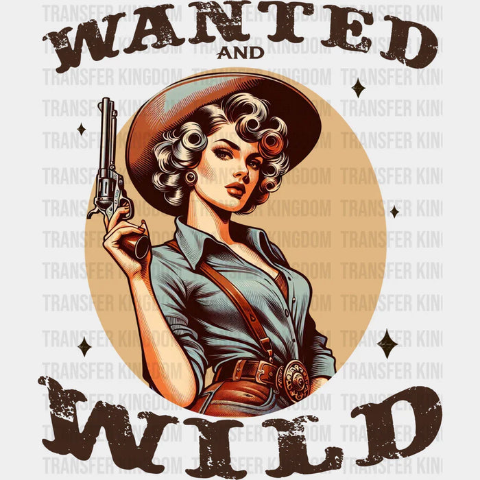 Wanted And Wild  Design - Cowgirl DTF Transfers
