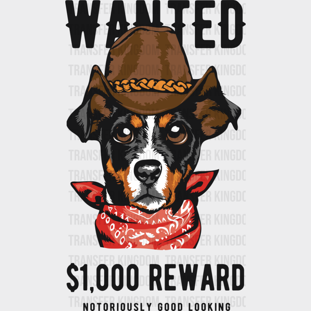 Wanted Notoriously Good Looking - Dogs DTF Transfer Adult Unisex - S & M (10’’) / Dark Color Design (See Imaging)