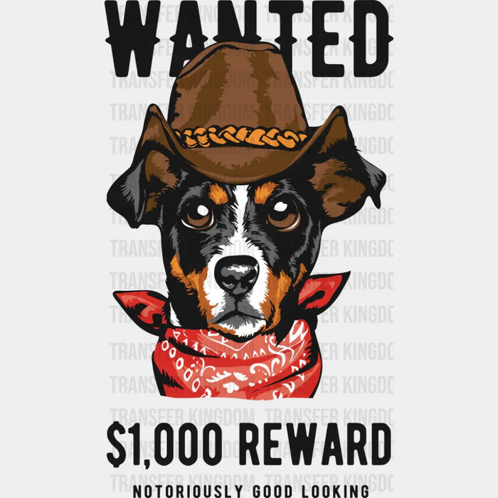 Wanted Notoriously Good Looking - Dogs DTF Transfer