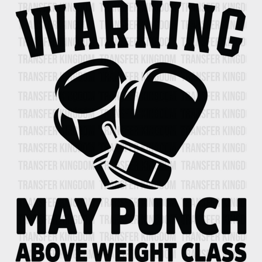 Warning May Punch - Boxing Dtf Heat Transfer Unisex S & M (10’’) / Dark Color Design (See Imaging)