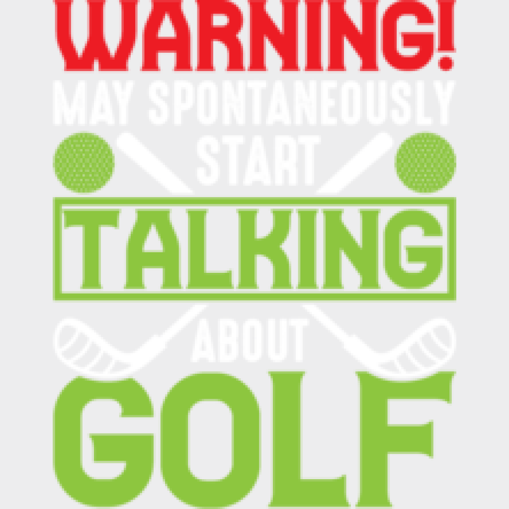 Warning May Spontaneously Start Talking About Golf - Dtf Heat Transfer Unisex S & M (10’’) /