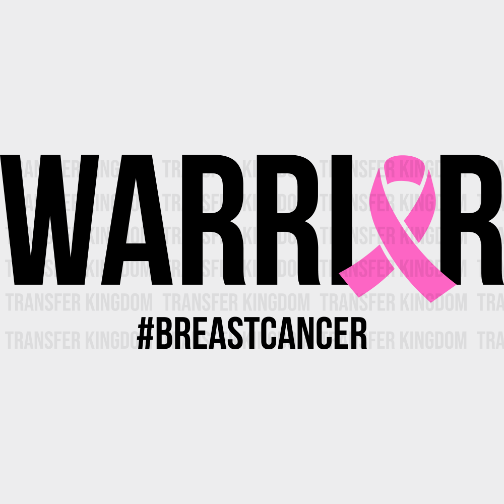 Warrior #BREASTCANCER B&W - Breast Cancer DTF Transfer Adult Unisex - S & M (10’’) / Dark Color Design (See Imaging)