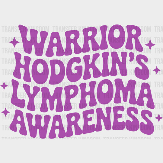 Warrior Hodgkin’s Lymphoma Awareness - Hodgkin’s Lymphoma Cancer DTF Transfers