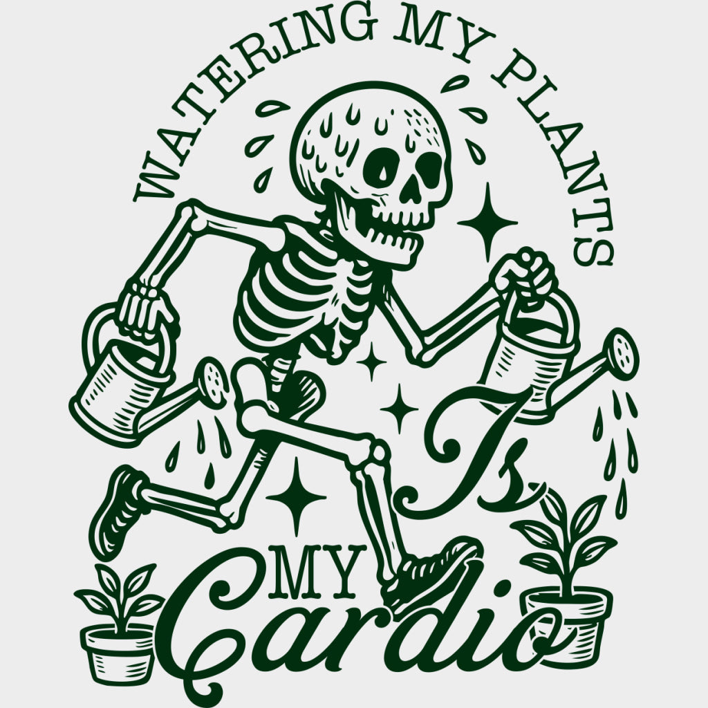 Watering My Plants Is My Cardio - Plants DTF Transfers Adult Unisex - S & M (10’’) / Green Color Design (See Imaging)