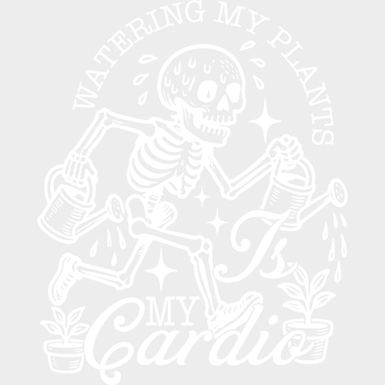 Watering My Plants Is My Cardio - Plants DTF Transfers Adult Unisex - S & M (10’’) / Light Color Design (See Imaging)