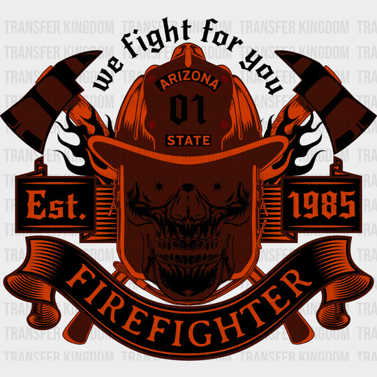 We Fight For You Skull - Fire Department DTF Transfers Adult Unisex - S & M (10’’) / Dark Color Design (See Imaging)