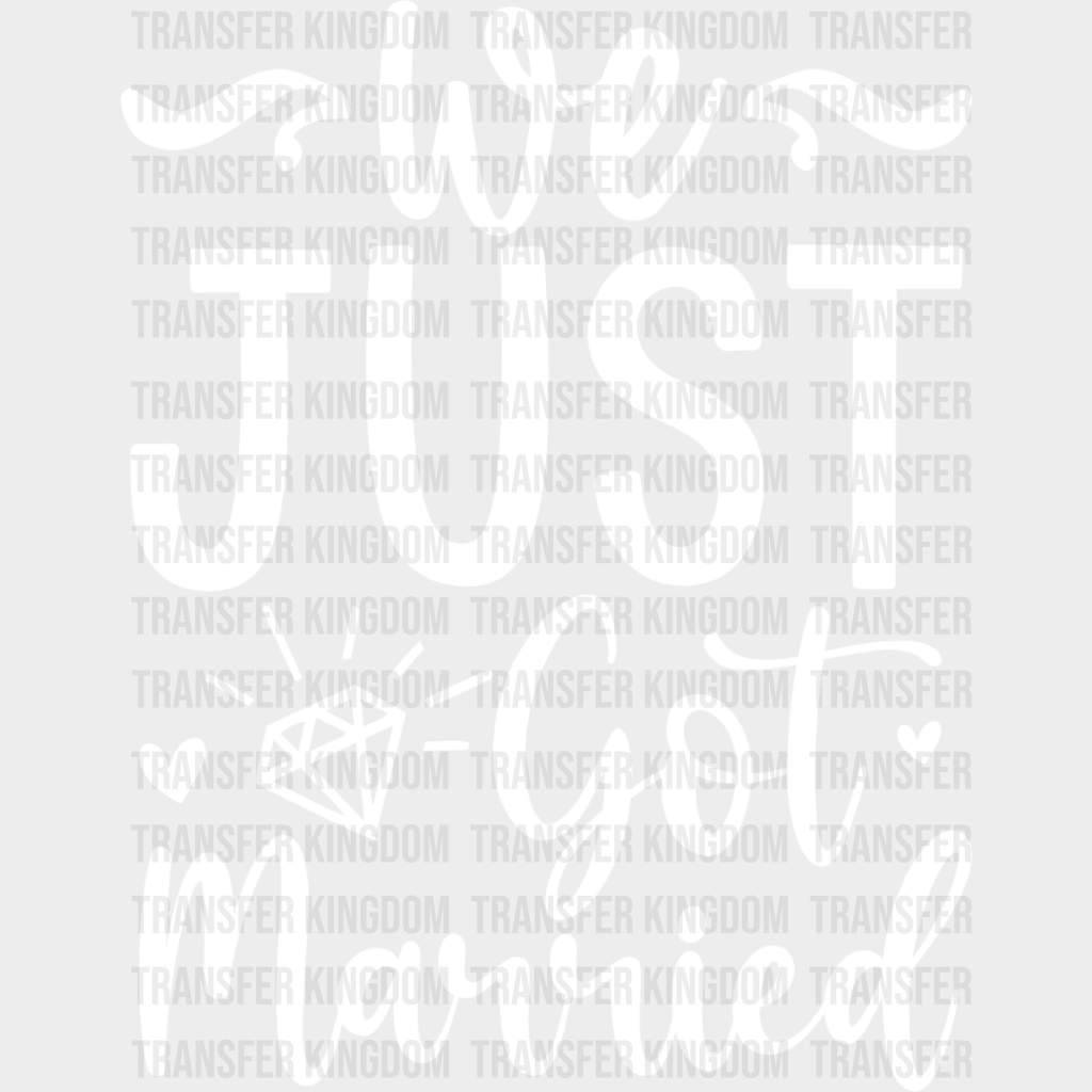 We Just Got Married Diamond Design - Honeymoon Iron On Dtf Transfer Unisex S & M (10’’) / Light