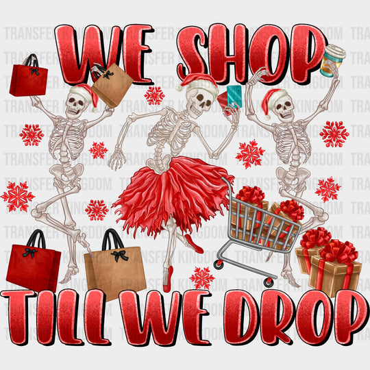 We Shop Till We Drop - Shopping DTF Transfers Adult Unisex - S & M (10’’) / Dark Color Design (See Imaging)