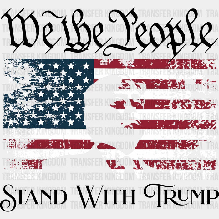 We The People Stand With Trump Election DTF Transfer