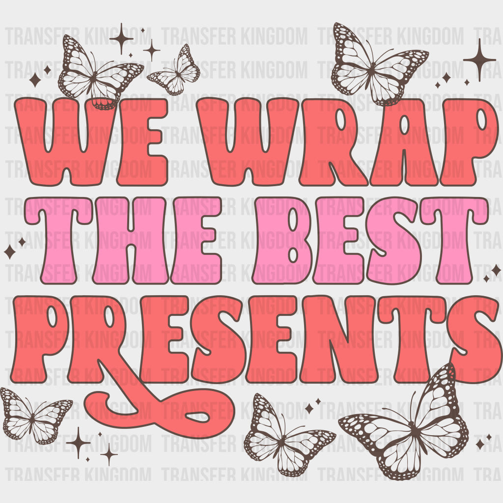 We Wrap The Best Presents - NICU Nurse DTF Transfers Adult Unisex - S & M (10’’) / Dark Color Design (See Imaging)