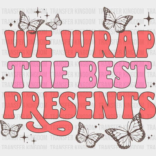 We Wrap The Best Presents - NICU Nurse DTF Transfers Adult Unisex - S & M (10’’) / Dark Color Design (See Imaging)