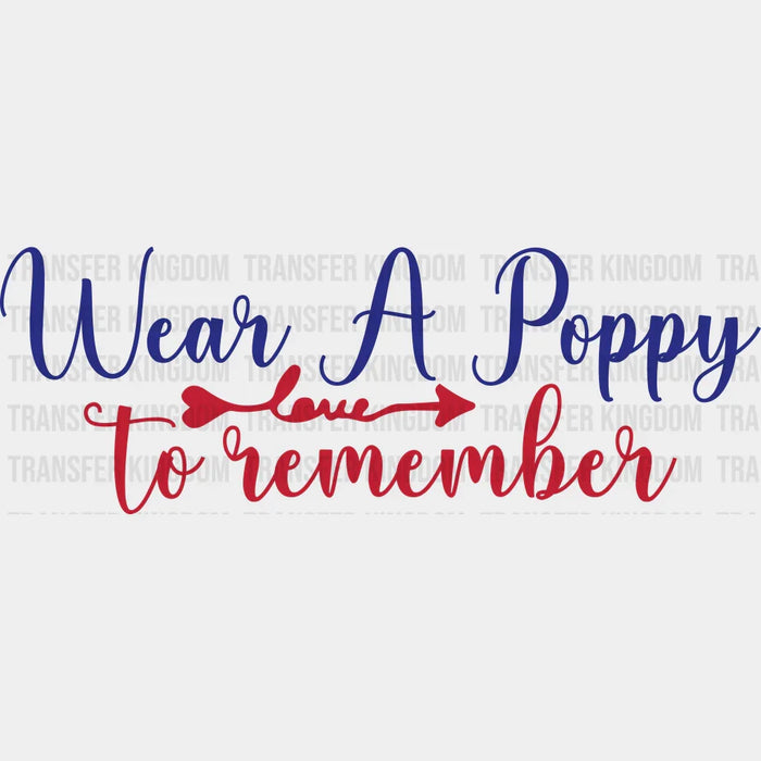 Wear A Poppy - Memorial Day DTF Transfer