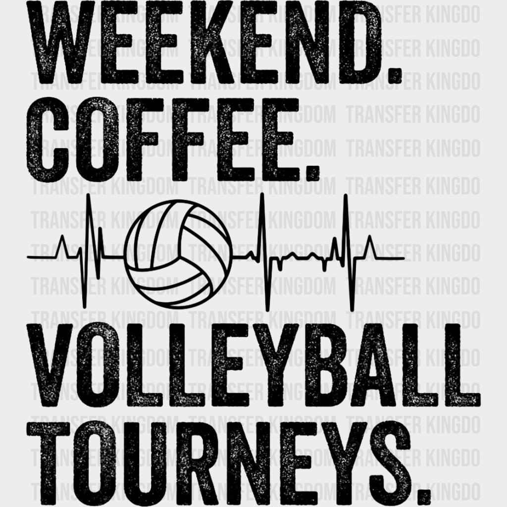 Weekend Coffee Volleyball Tourneys - Volleyball DTF Transfers transfer-kingdom Dark Color Design (See Imaging)