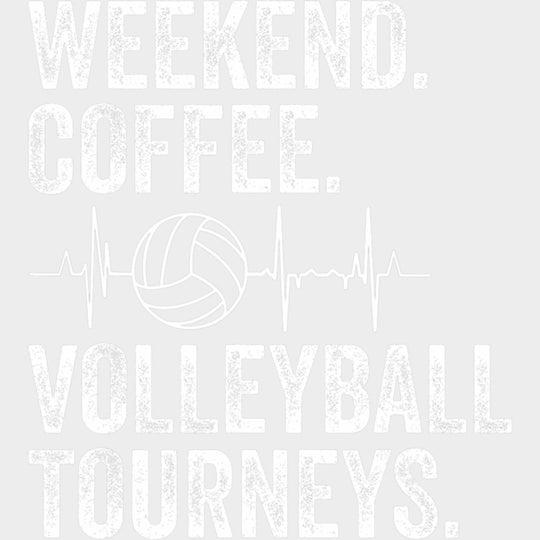 Weekend Coffee Volleyball Tourneys - Volleyball DTF Transfers transfer-kingdom Light Color Design (See Imaging)