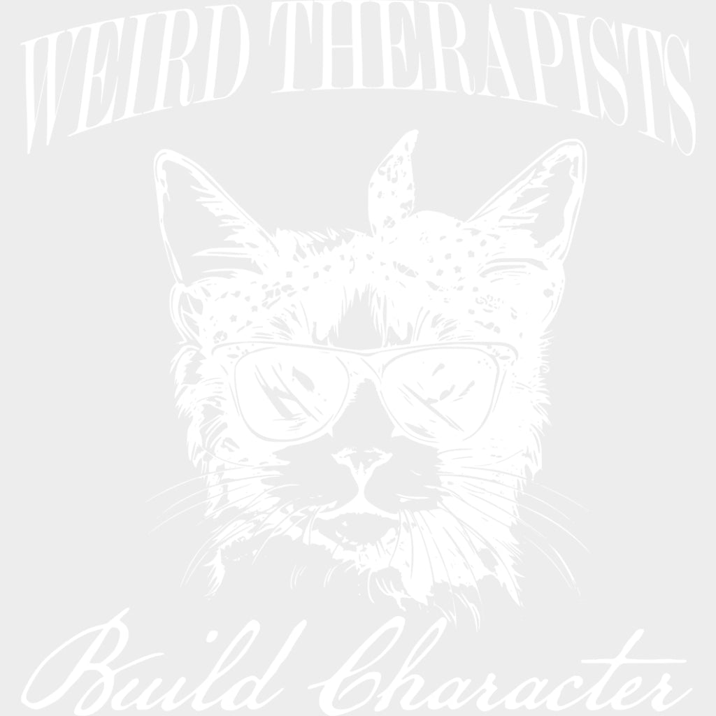 Weird Therapists Build Character - Therapist DTF Transfers transfer-kingdom Light Color Design (See Imaging)