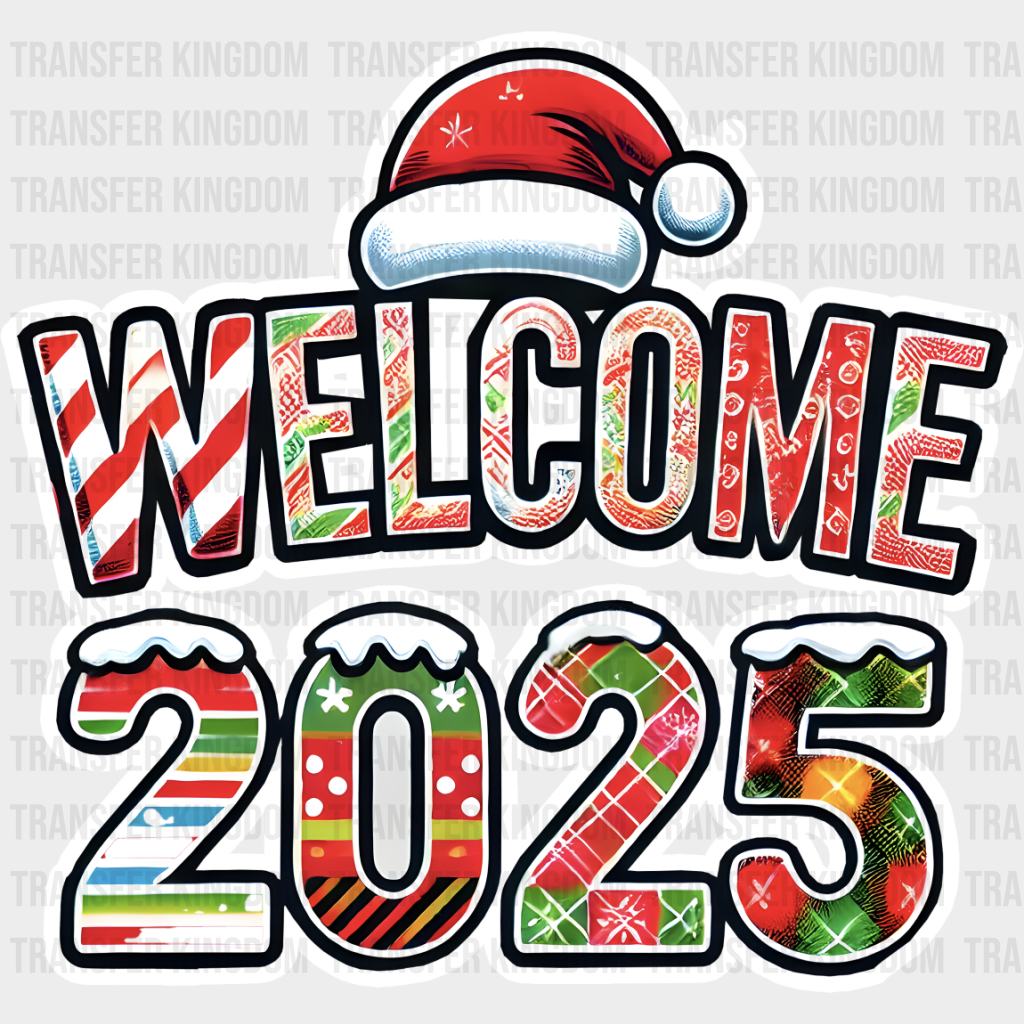 Welcome 2025 - New Year Iron On Dtf Transfer Unisex S & M (10’’) / Light Color Design See Imaging