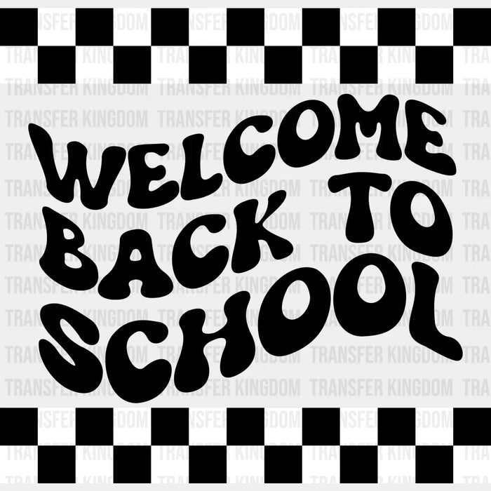 Welcome Back To School Checkered - Back To School DTF Transfer
