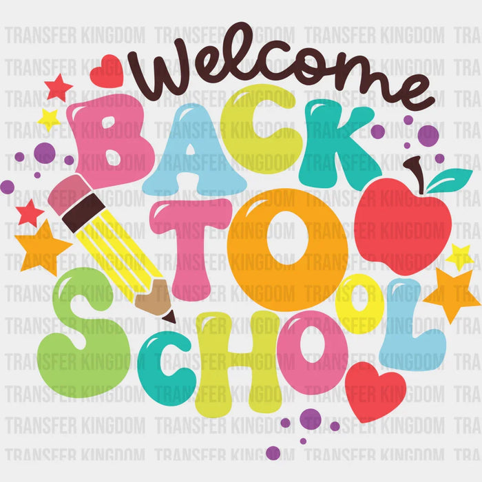 Welcome Back To School Colorful Design - Back To School DTF Transfer