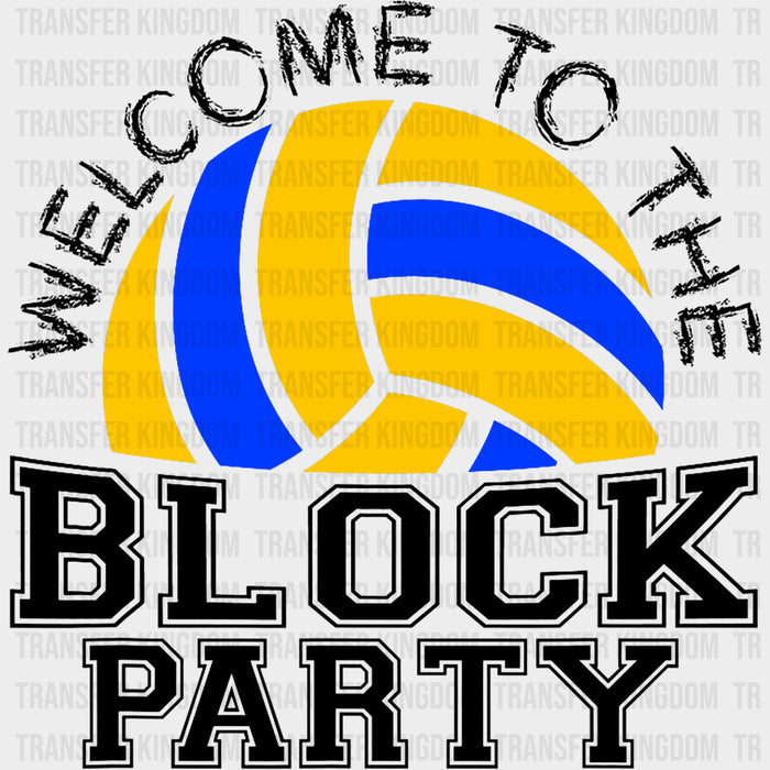 Welcome To The Block Party - Volleyball DTF Transfers