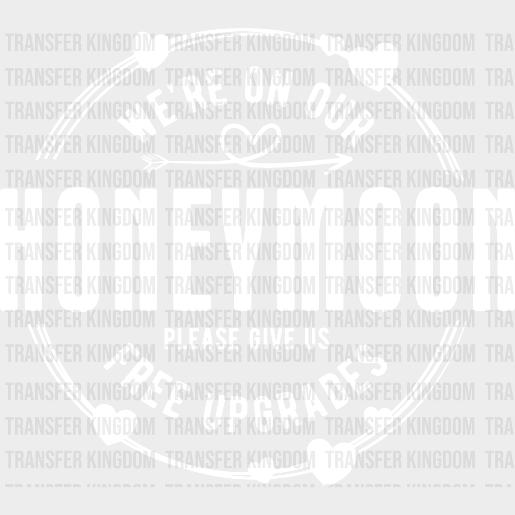 We’re On Our Honeymoon - Iron Dtf Transfer Unisex S & M (10’’) / Light Color Design See Imaging