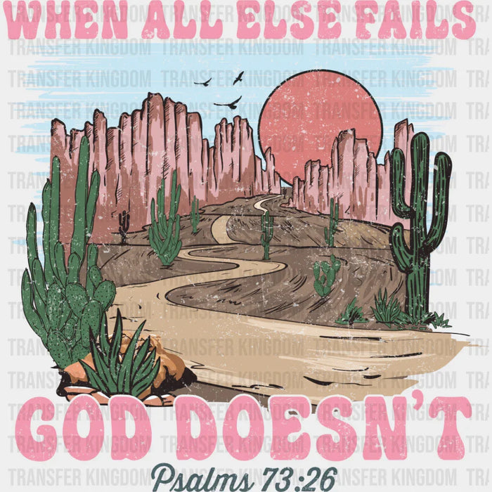 When All Else Fails God Doesn't - Christianity DTF Transfer