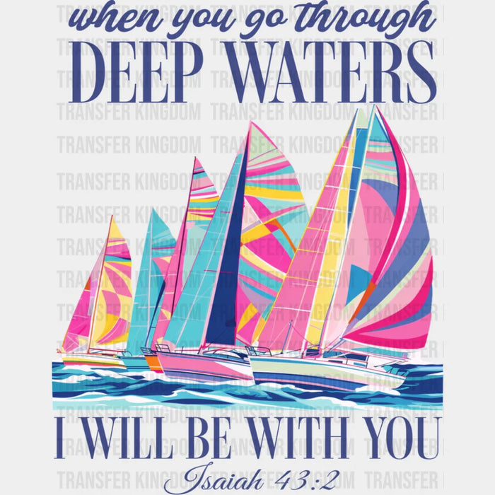 When You Go Through Deep Waters - Faith DTF Transfer