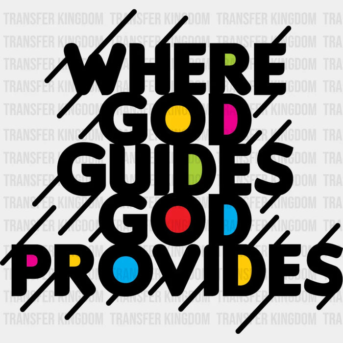 Where God Guides God Provides - Christianity DTF Transfer
